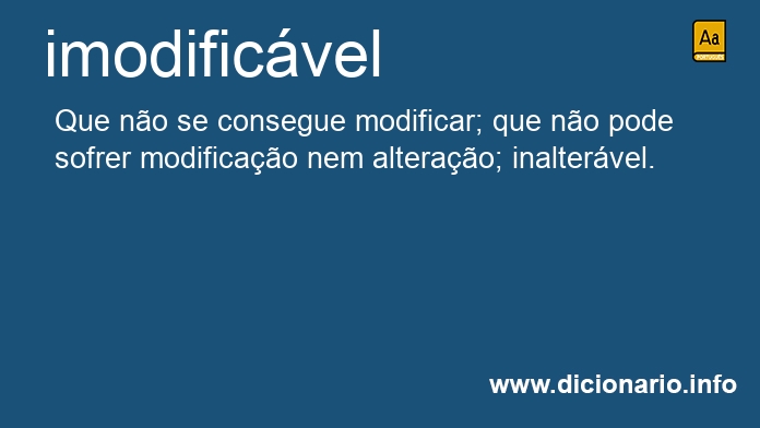 Significado de imodificvel