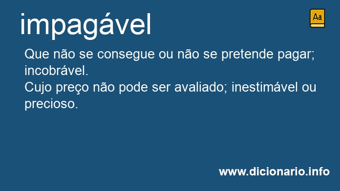 Significado de impagveis