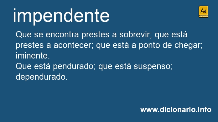 Significado de impendente