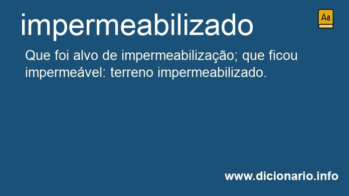 Significado de impermeabilizado