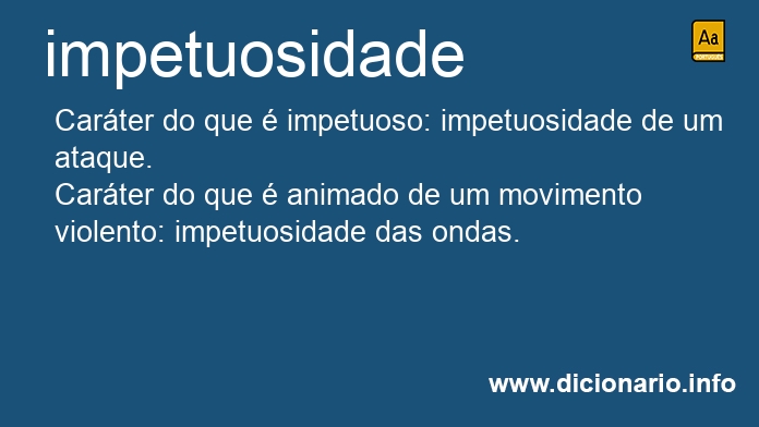 Significado de impetuosidade