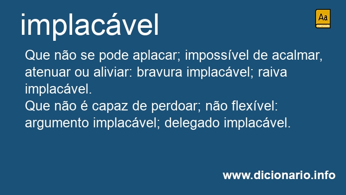 Significado de implacveis