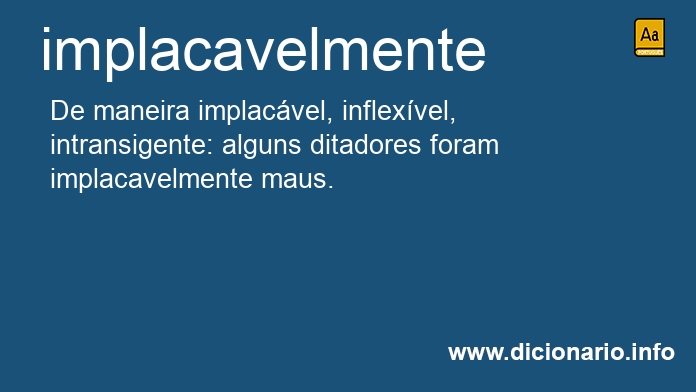 Significado de implacavelmente