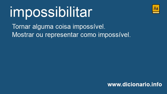 Significado de impossibilitar