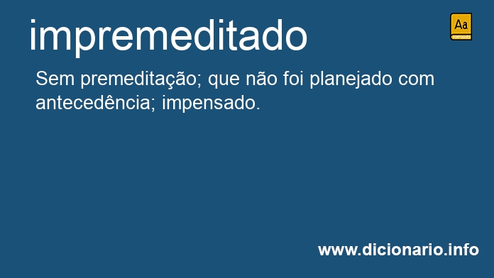 Significado de impremeditado