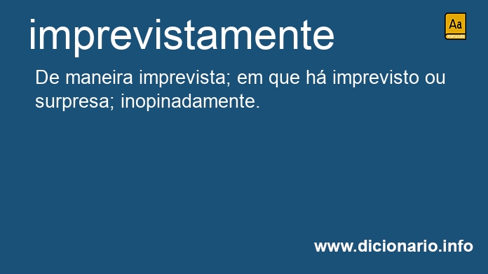 Significado de imprevistamente