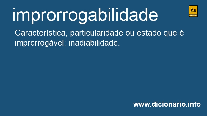 Significado de improrrogabilidade