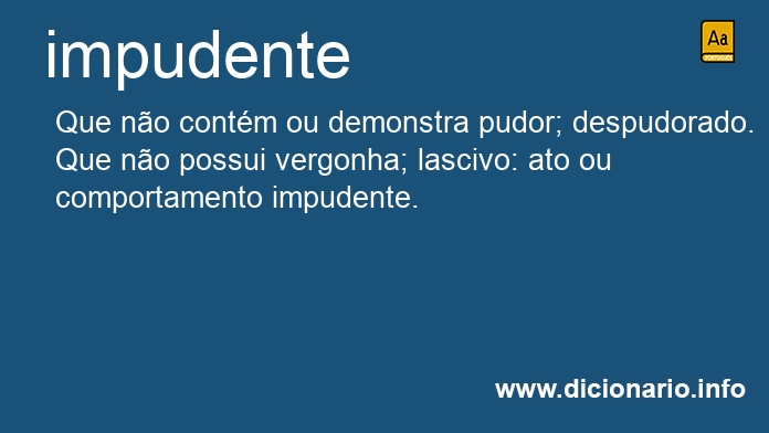 Significado de impudentes