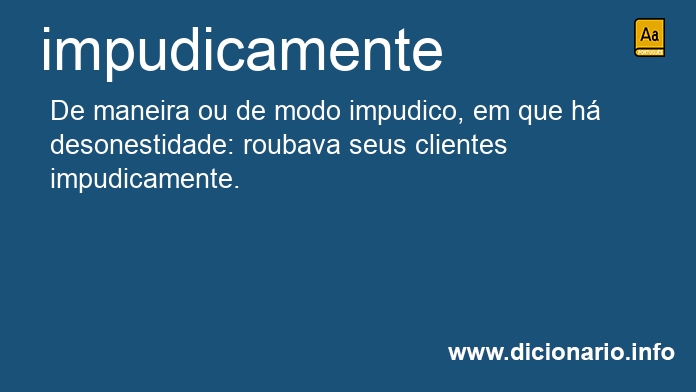 Significado de impudicamente