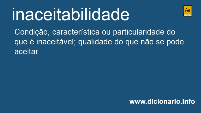 Significado de inaceitabilidade
