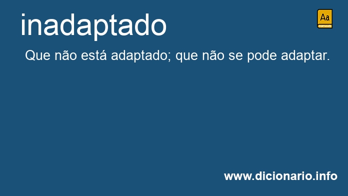 Significado de inadaptado