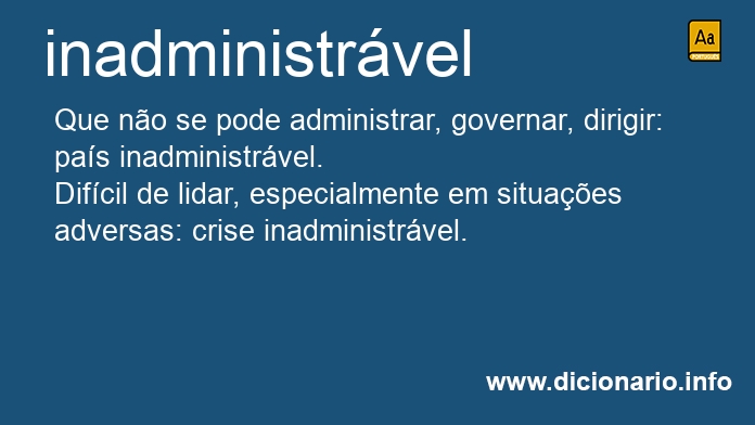 Significado de inadministrvel