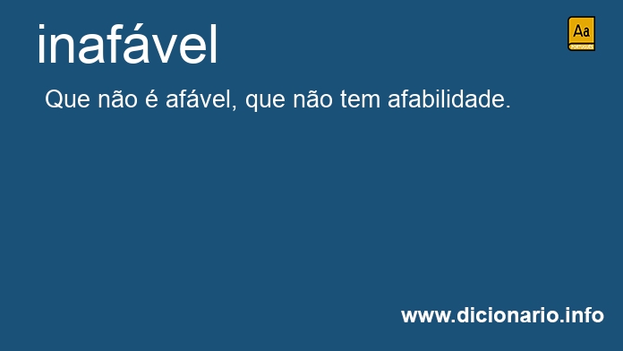 Significado de inafvel