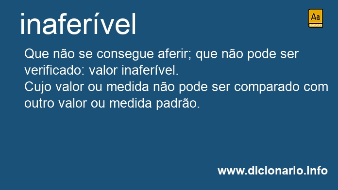 Significado de inaferveis