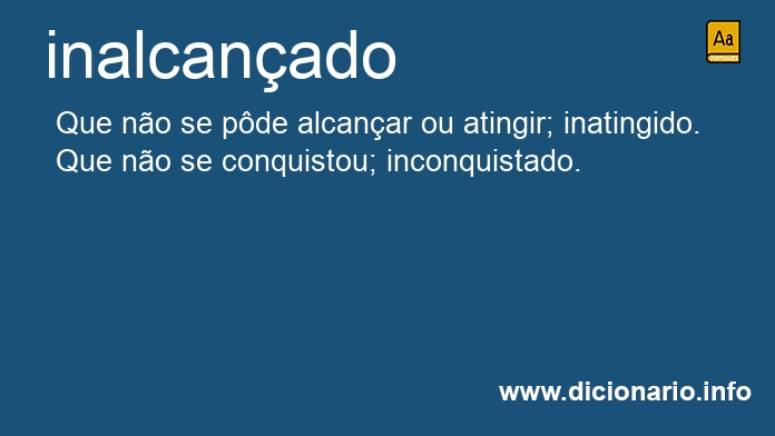 Significado de inalcanado