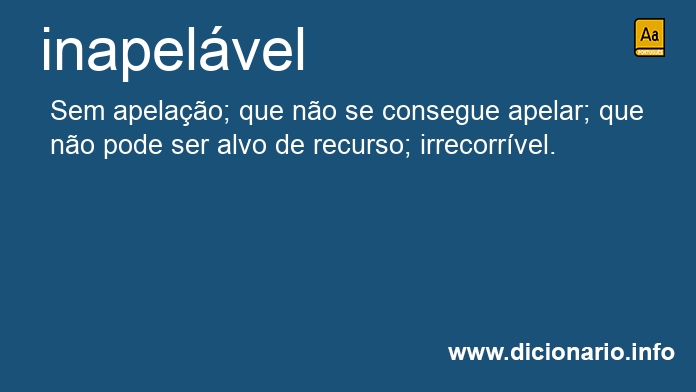 Significado de inapelveis