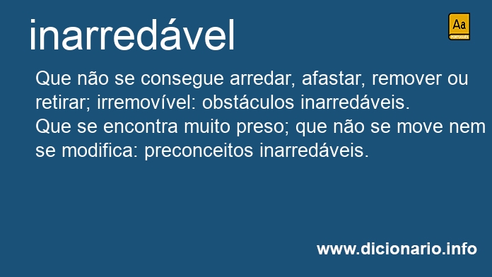 Significado de inarredveis