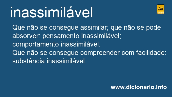 Significado de inassimilveis