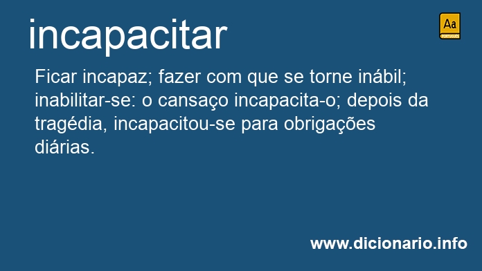 Significado de incapacitar