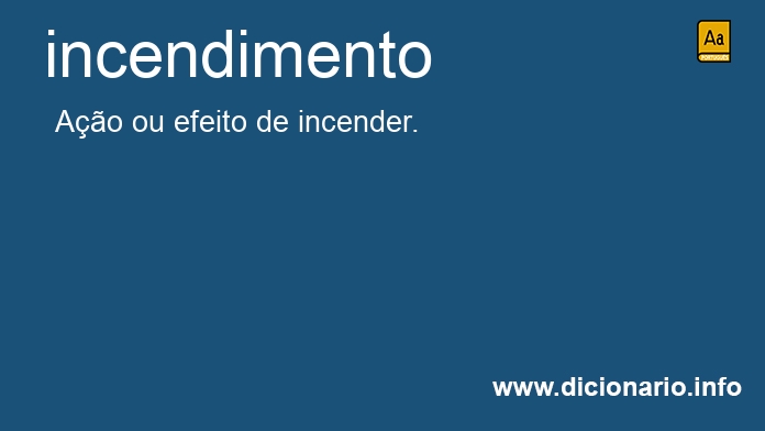 Significado de incendimento