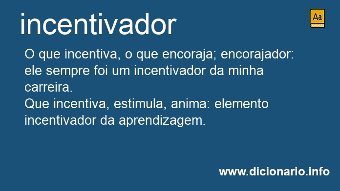 Significado de incentivador