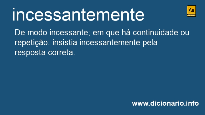 Significado de incessantemente