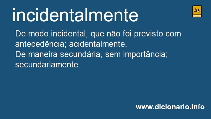 Significado de incidentalmente