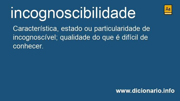 Significado de incognoscibilidade
