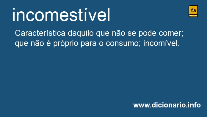 Significado de incomestvel