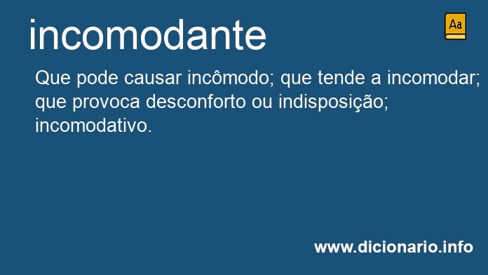 Significado de incomodante