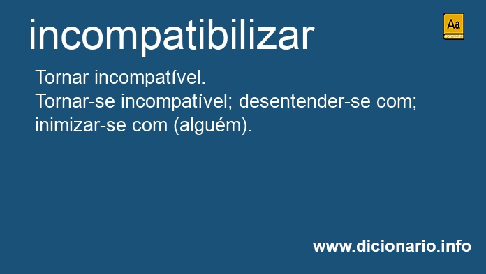 Significado de incompatibilizar