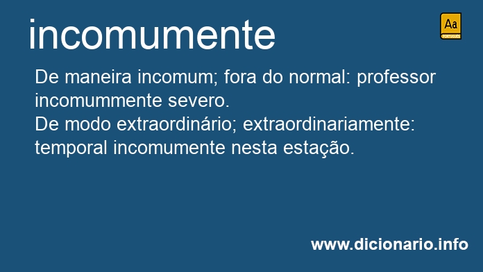 Significado de incomumente