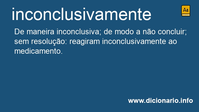 Significado de inconclusivamente