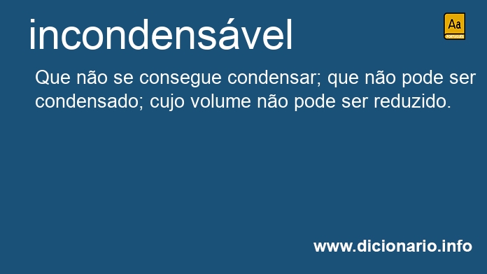 Significado de incondensvel