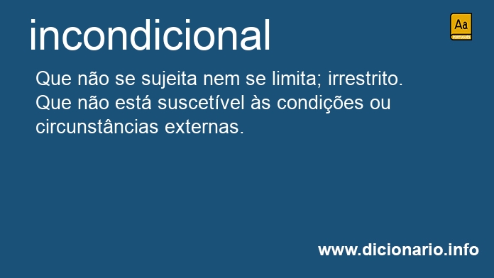 Significado de incondicional