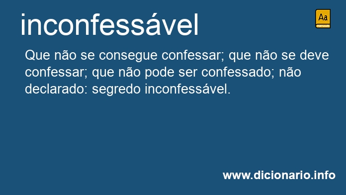 Significado de inconfessvel