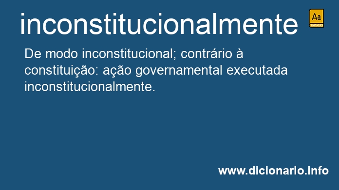 Significado de inconstitucionalmente