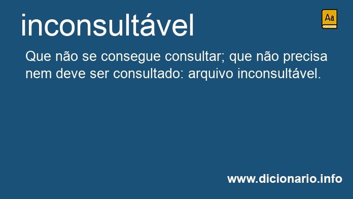 Significado de inconsultvel
