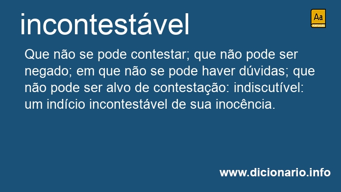 Significado de incontestveis