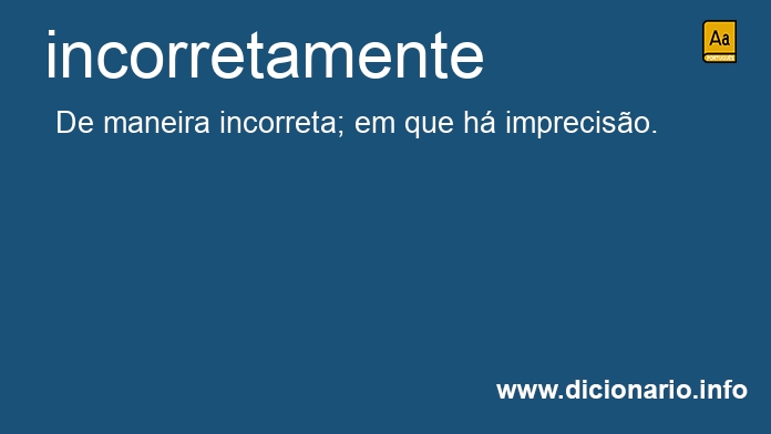 Significado de incorretamente
