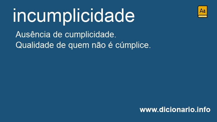 Significado de incumplicidade