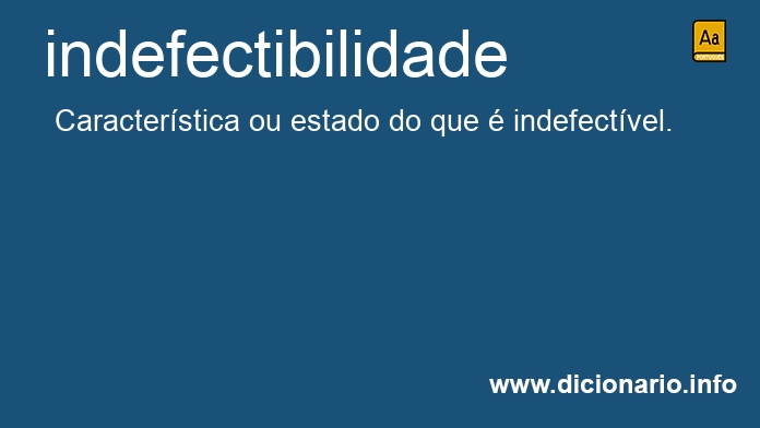 Significado de indefectibilidade