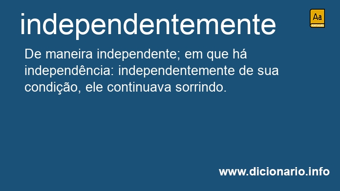 Significado de independentemente