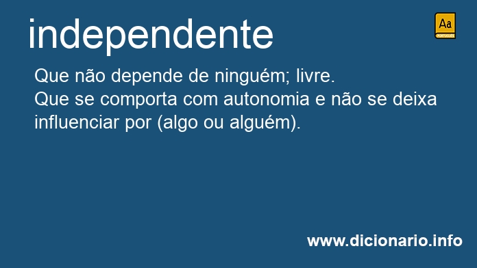 Significado de independentes