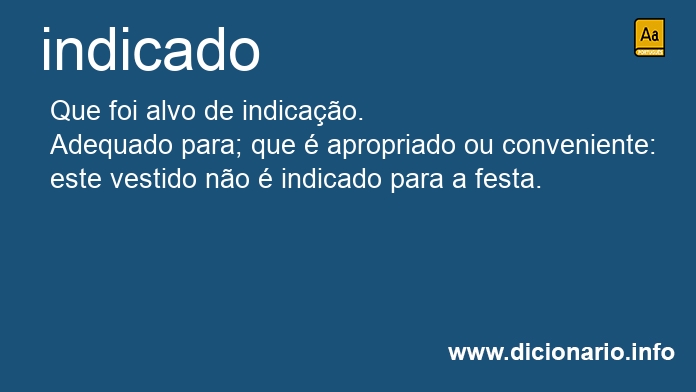 Significado de indicada