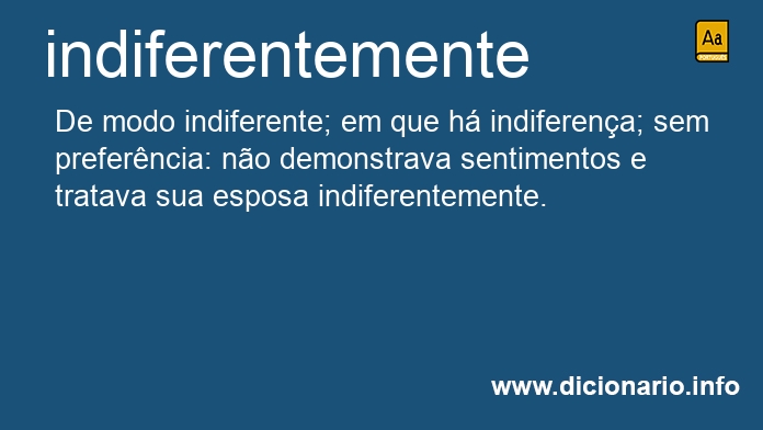 Significado de indiferentemente