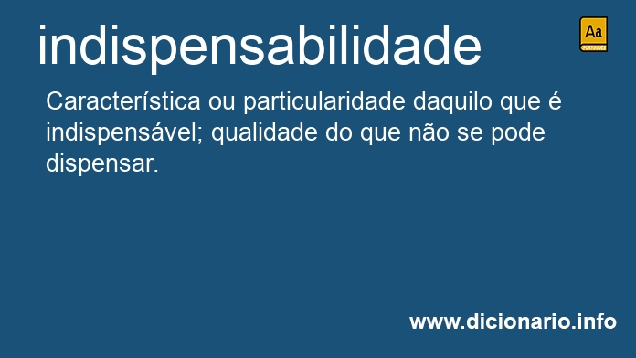 Significado de indispensabilidade