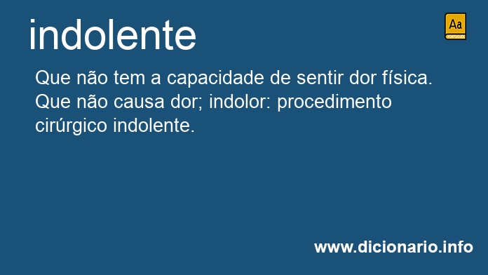 Significado de indolentes