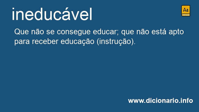 Significado de ineducvel