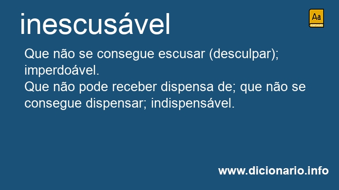 Significado de inescusvel